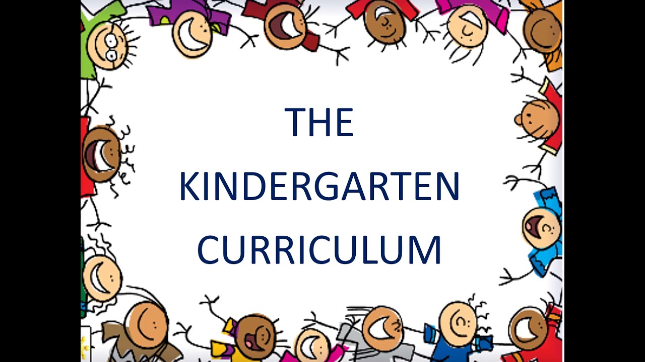 The Kindergarten Curriculum