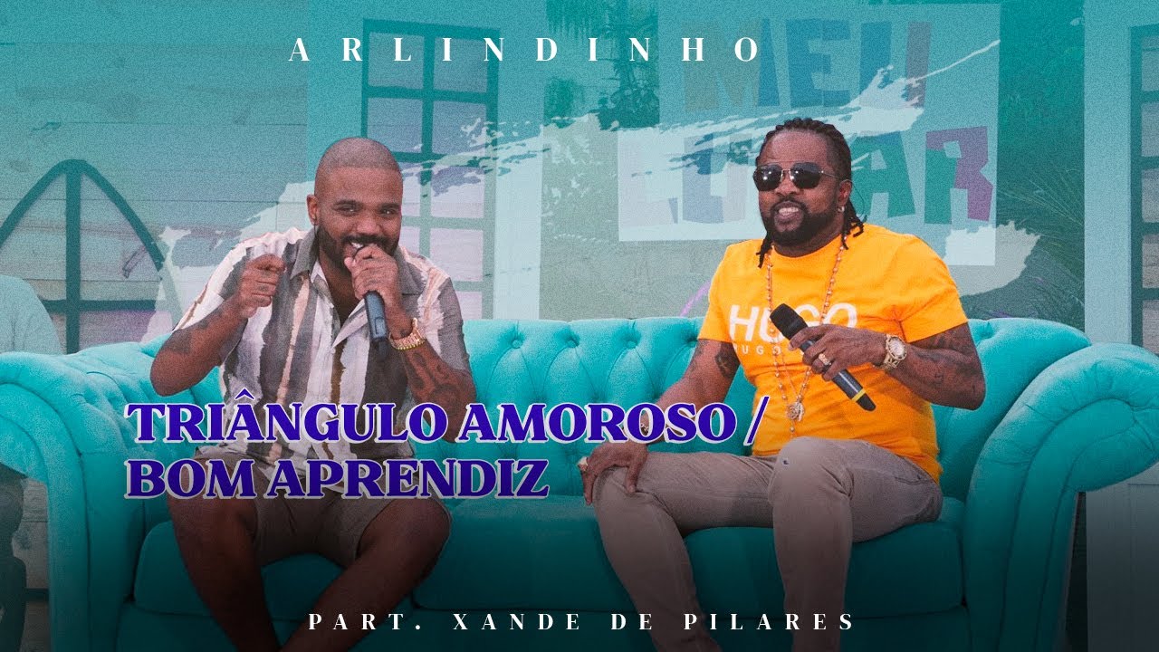 Arlindinho feat Xande de Pilares - Tri&acirc;ngulo Amoroso / Bom Aprendiz