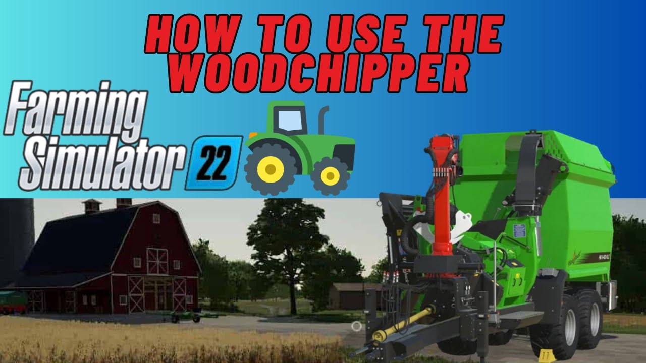 Farming Simulator 22 | Обучающее видео: Как использовать измельчитель щепы | Руководство по FS22