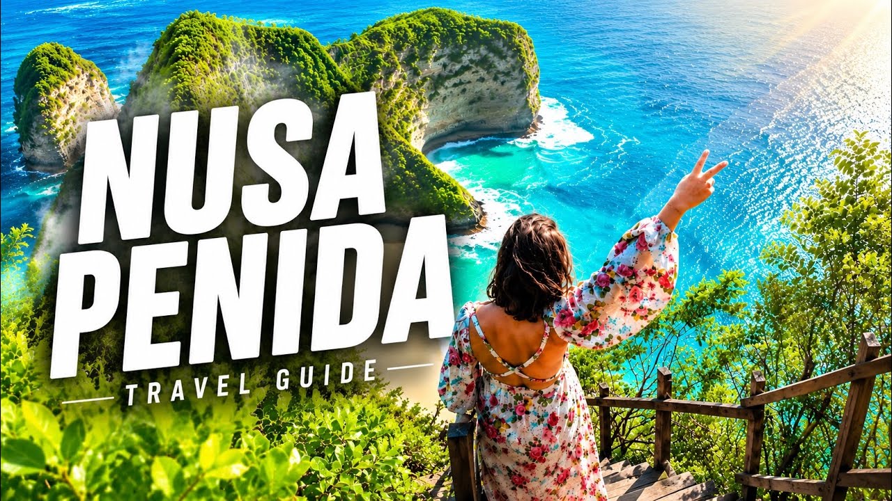 Nusa Penida Travel Guide | Things To Do in Nusa Penida 