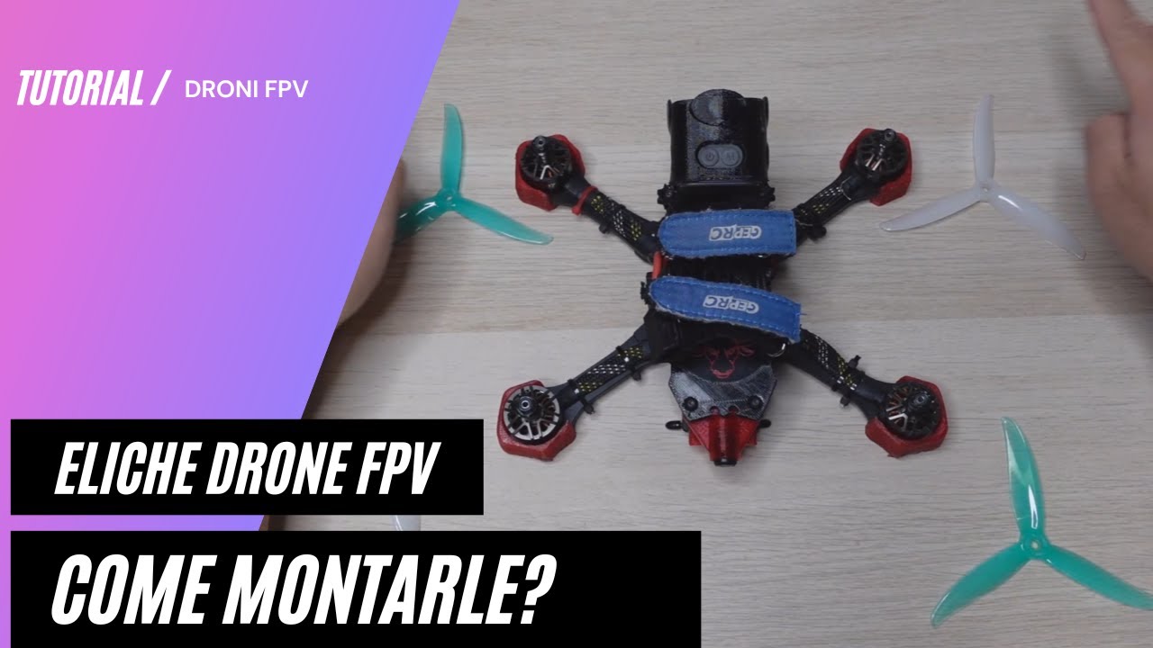 Come montare le Eliche su qualsiasi Drone FPV