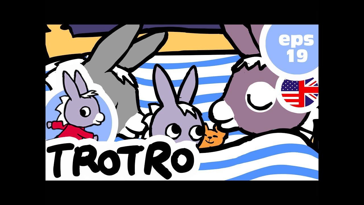 TROTRO ENGLISH - 💤EP19 🛌- Trotro and his bed