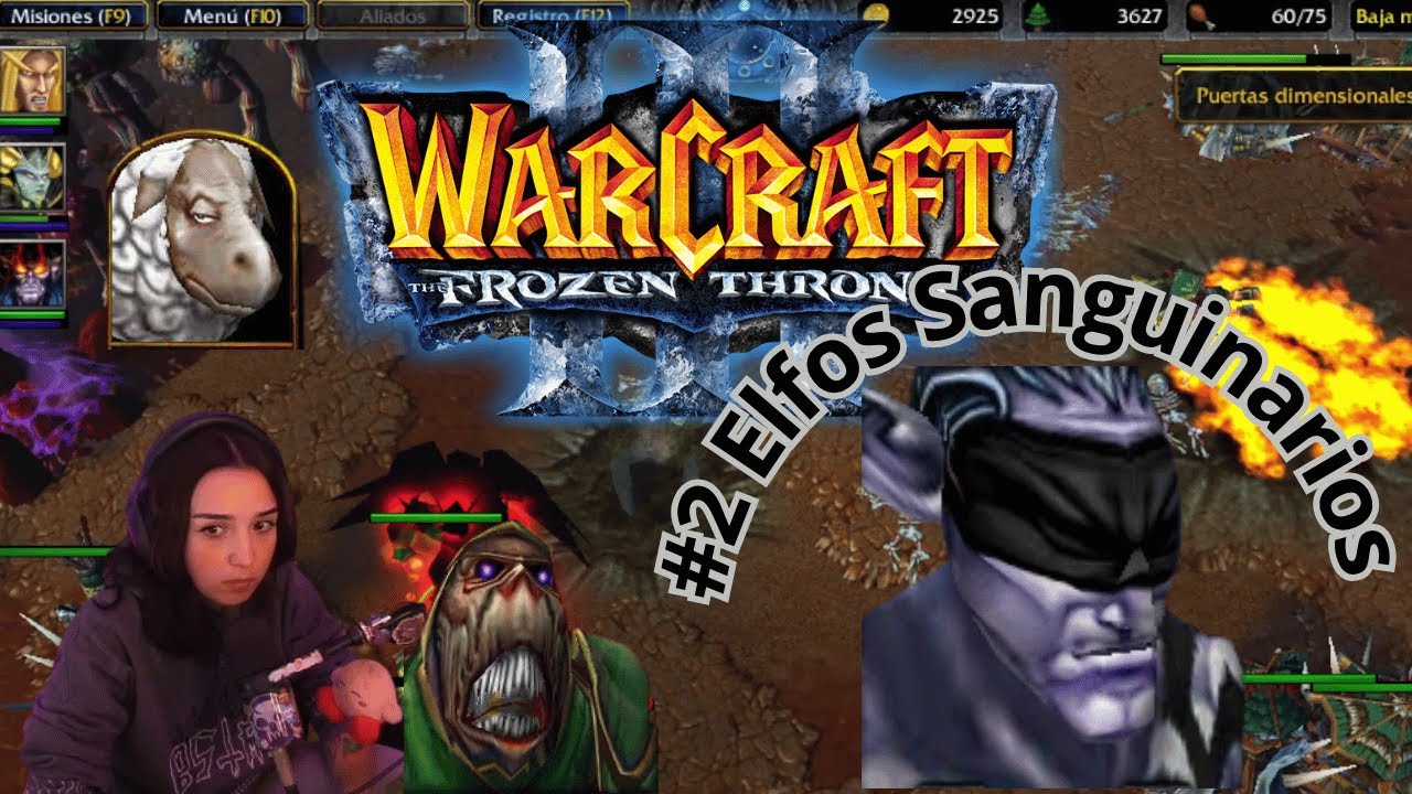 JUGANDO WARCRAFT III POR PRIMERA VEZ! (Campaña Elfos Sanguinarios)