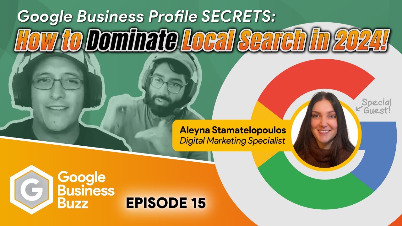 Google Business Buzz - Google Business Profile SECRETS: How to Dominate Local Search in 2024!
