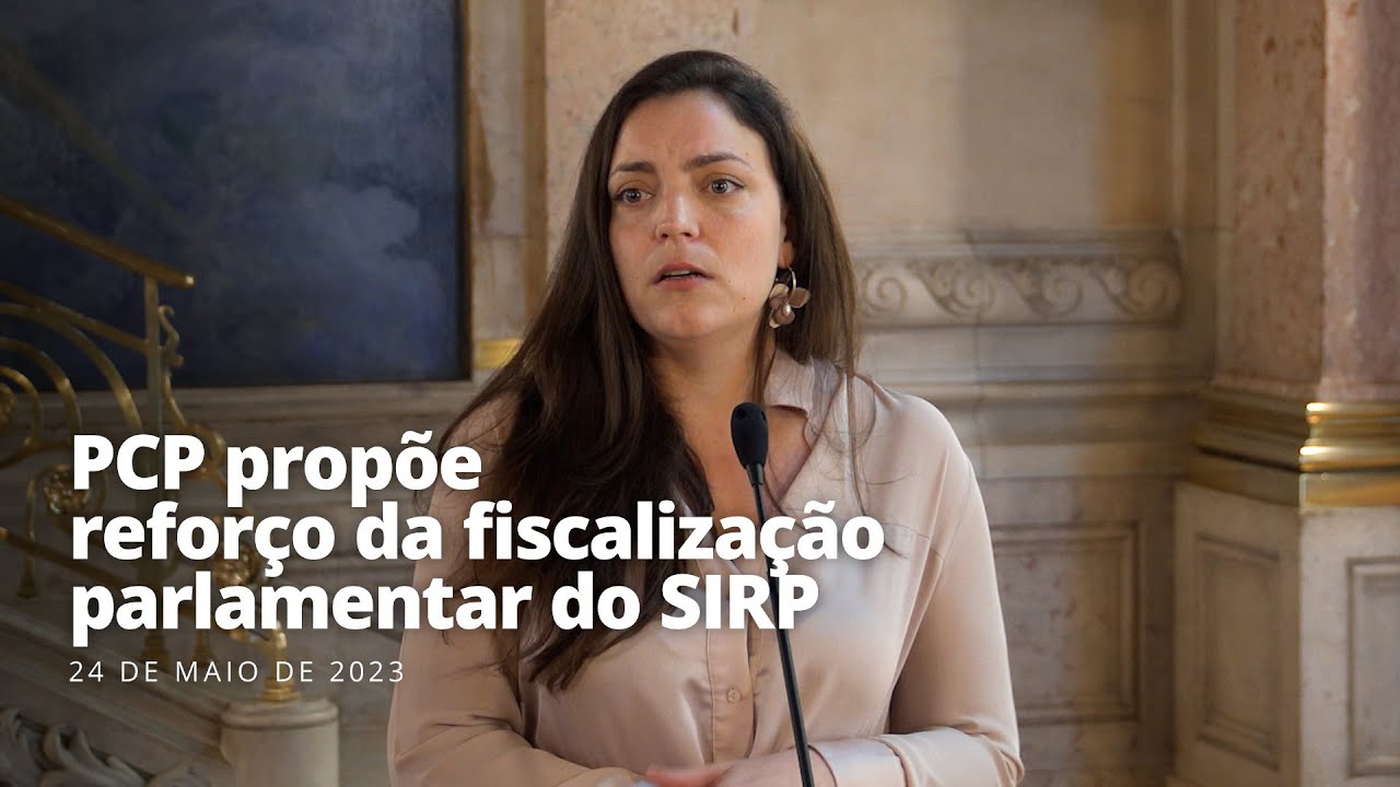 Alma Rivera: PCP propõe reforço da fiscalização do SIRP