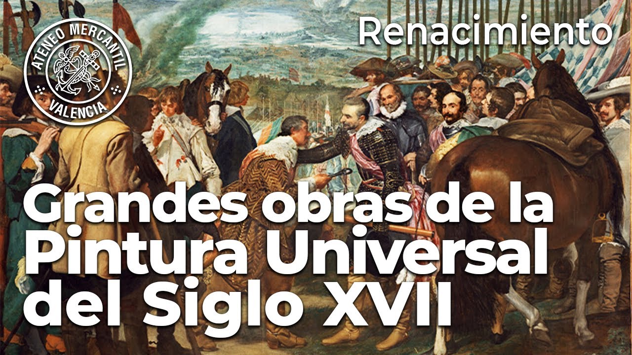 Grandes obras de la Pintura Universal del Siglo XVII. Renacimiento | Amando García