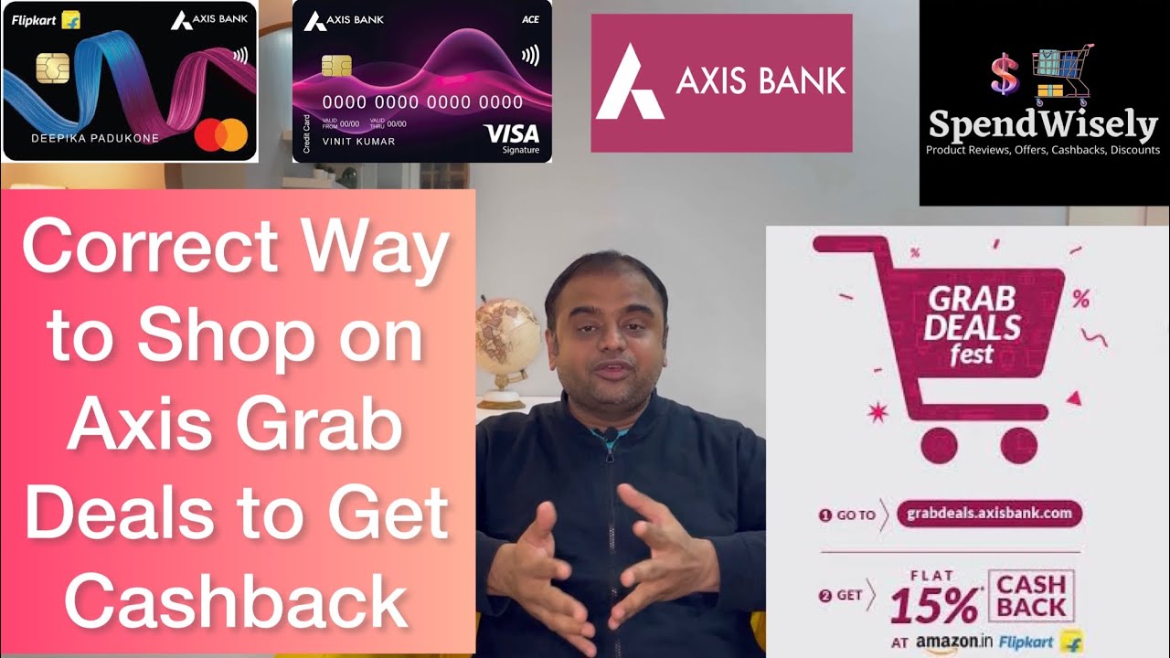 Axis Bank Grab Deals: Correct way to shop on Grab Deals. With Cashback Proof. Never miss Cashback