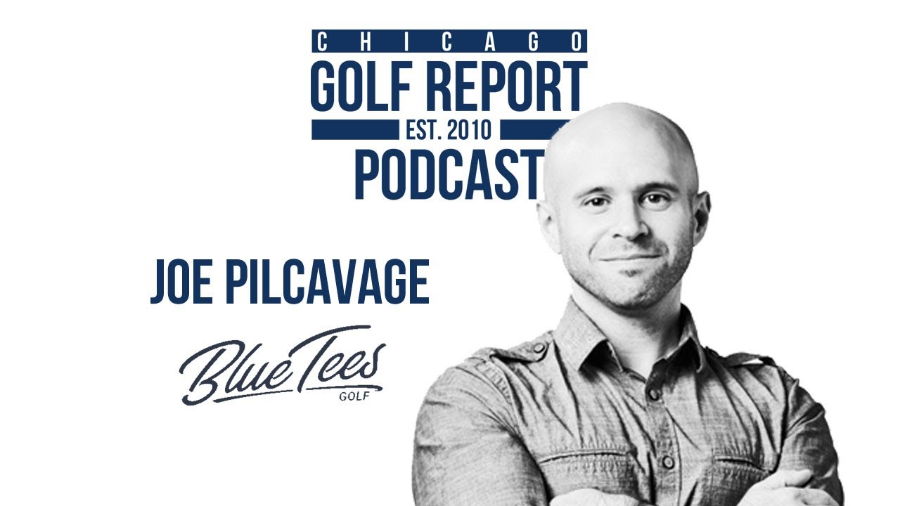 Joe Pilcavage - Blue Tees Golf