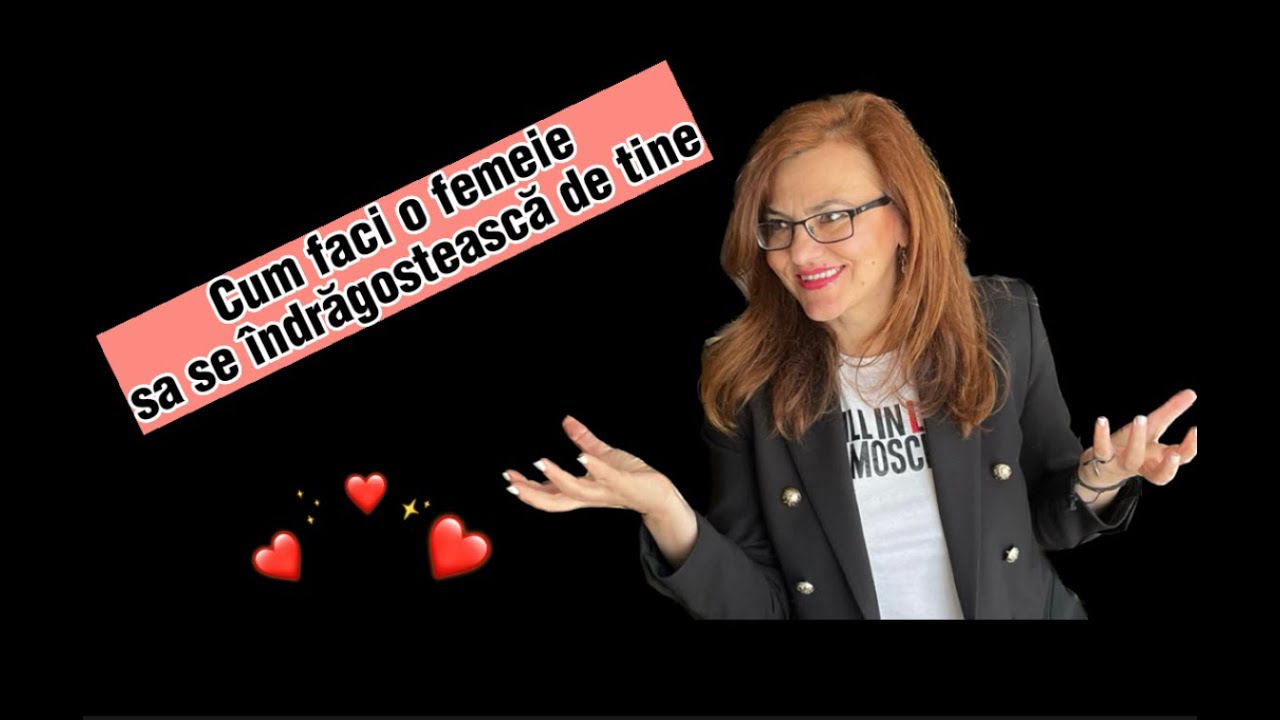 Cum sa faci o femeie sa se indragosteasca de tine