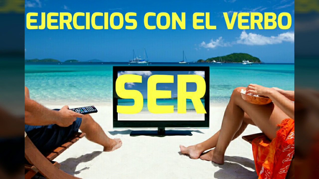 EJERCICIOS CON EL VERBO SER