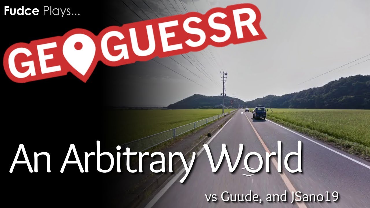 Geoguessr! An Arbitrary World (Guude & JSano map)