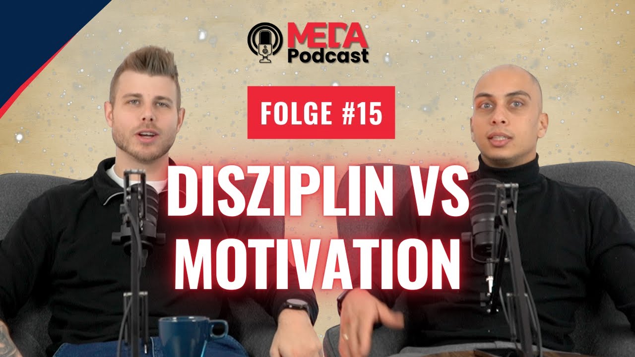 MEDA Podcast Folge 15 - Disziplin vs Motivation