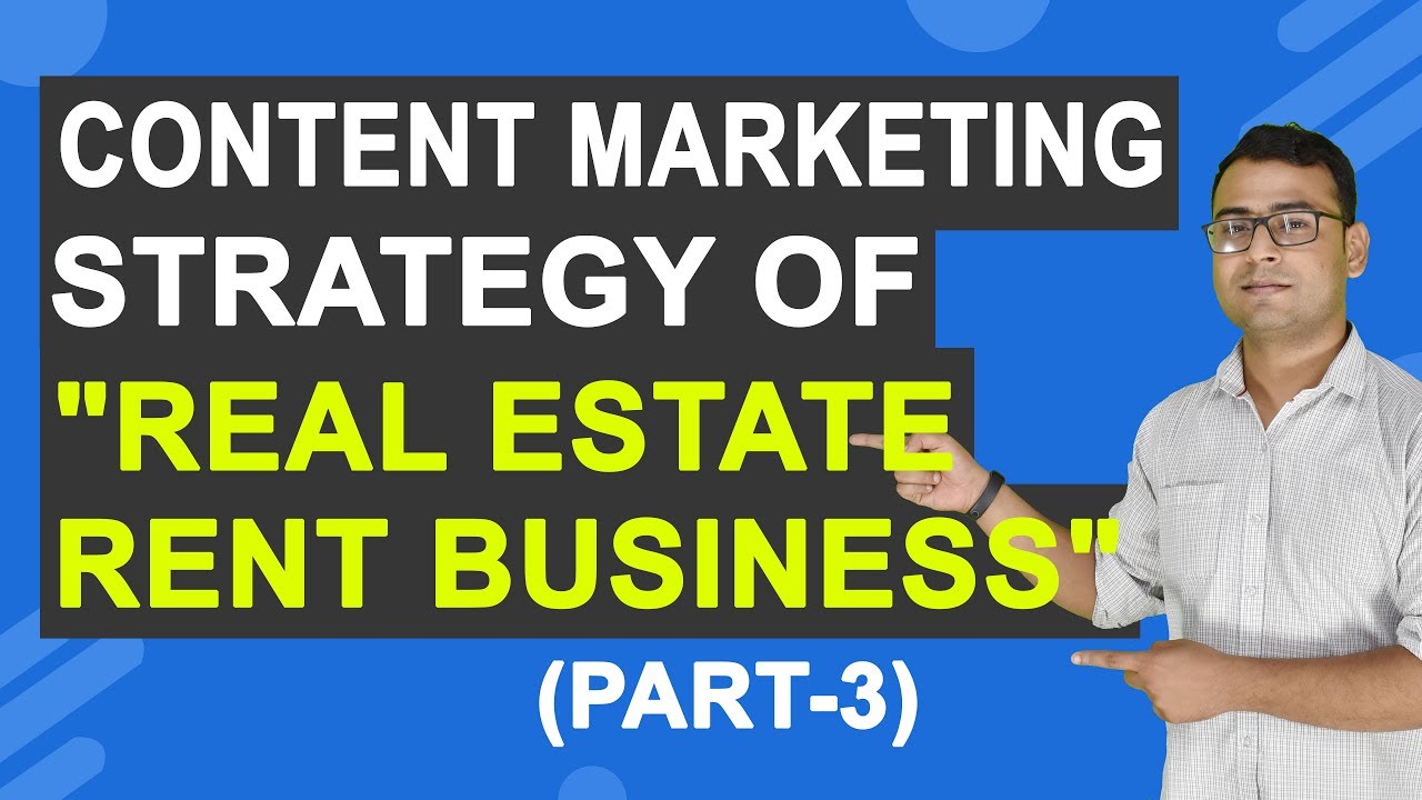 Content Marketing Course | Content Marketing Strategy of Real Estate Rent Business | (Part -3)