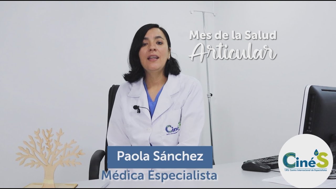 Salud Articular / Dra. Paola S&aacute;nchez / IPS Cin&eacute;S