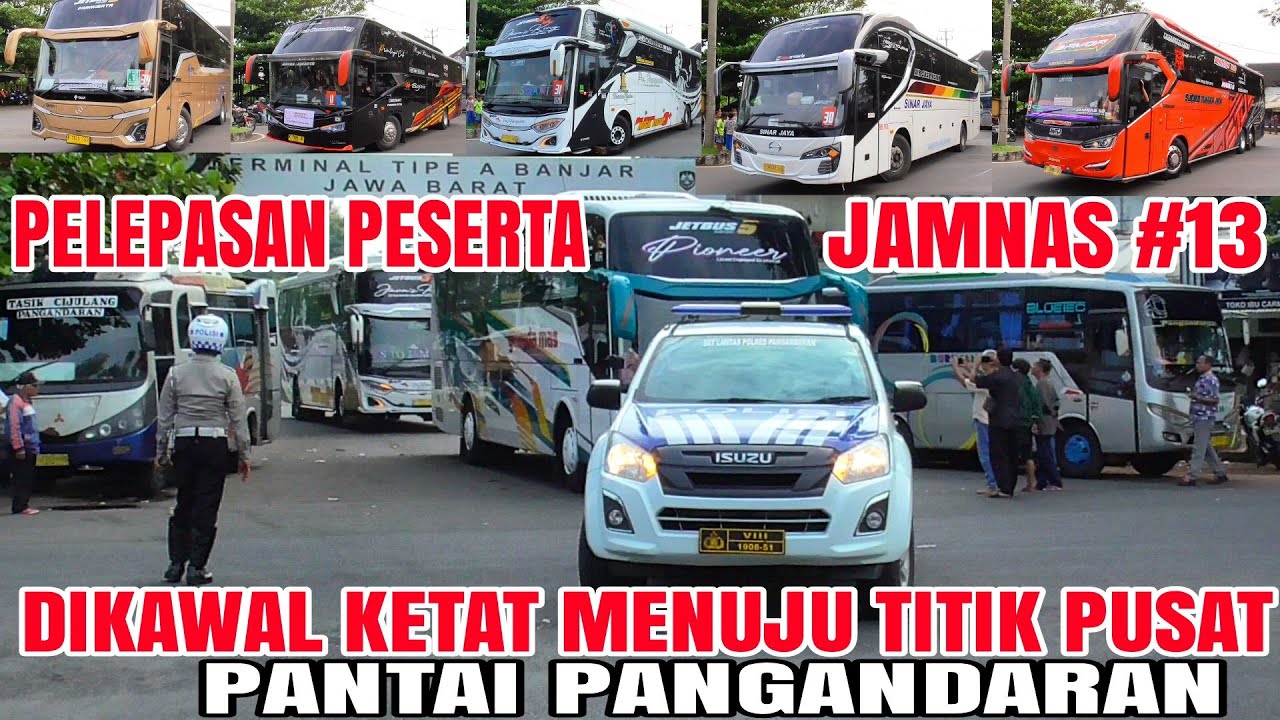 Momen Konpoi❗Saat Pelepasan Bus Jamnas Ke 13 Menuju Titik Pusat Pantai Pangandaran