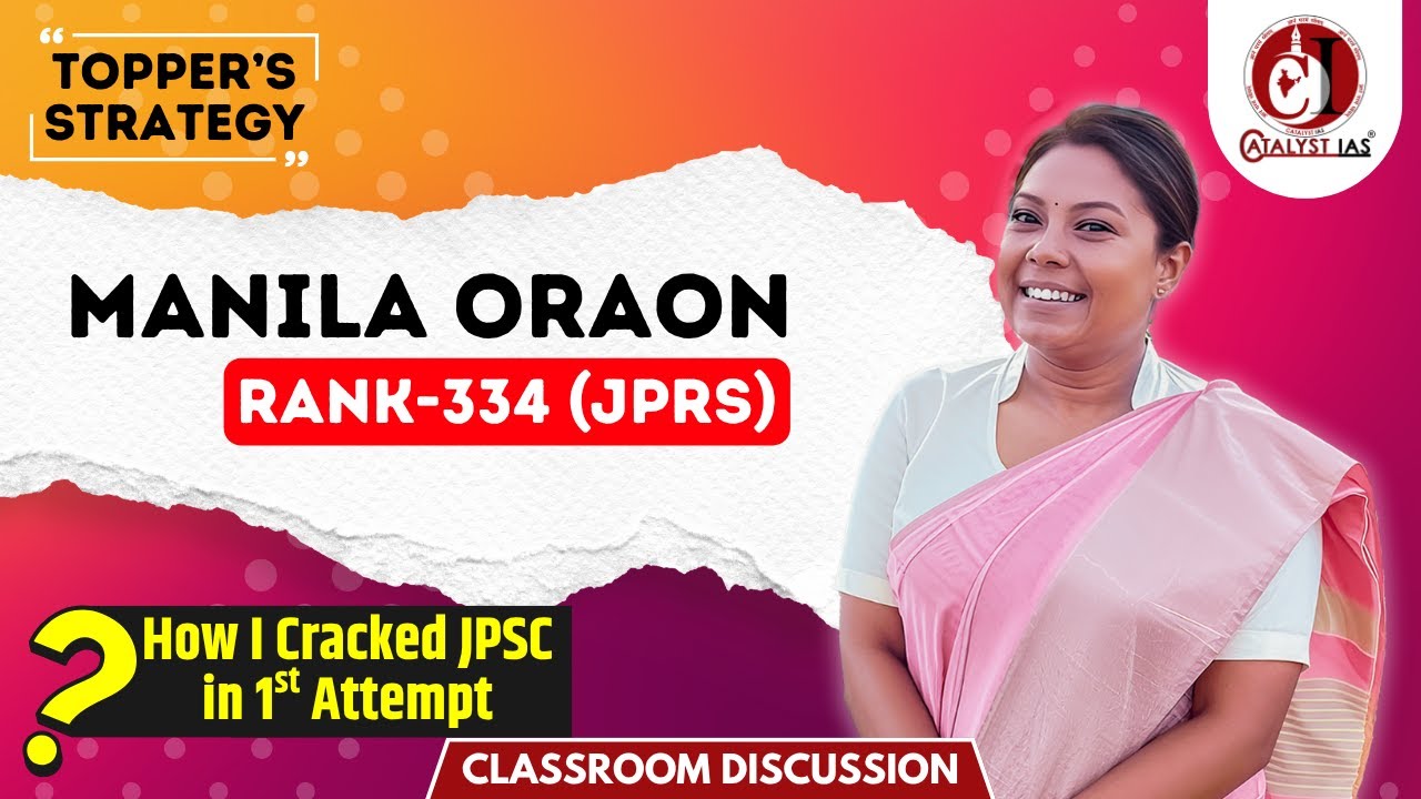 Manila Oraon | Rank - 334 (JPrS) | How I Cracked JPSC in 1st Attempt | Topper’s Strategy