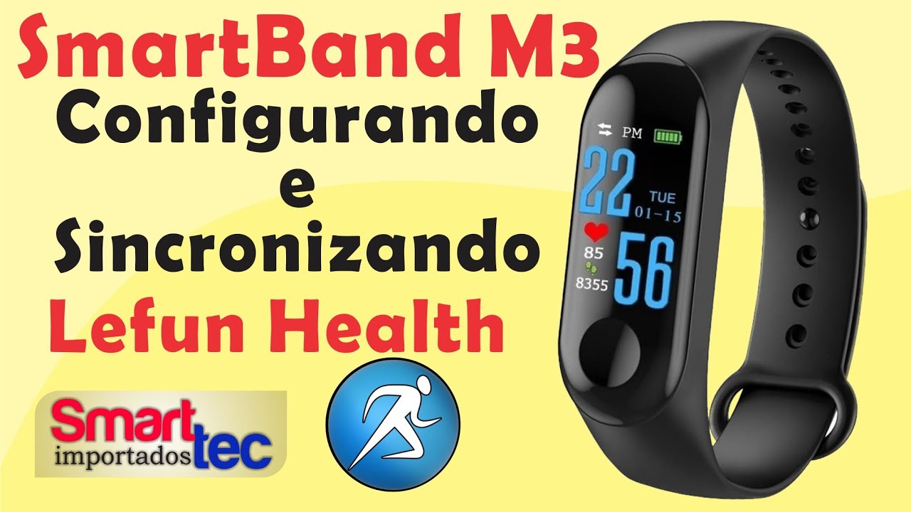 Como Configurar e Sincronizar Smartband M3 (Lefun Health)