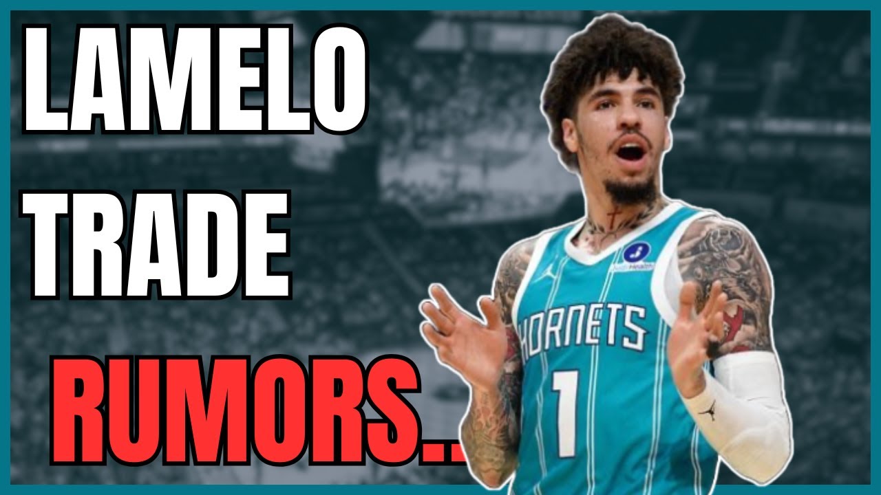 LaMelo Ball TRADE RUMORS Again! Fake News or Is Charlotte Finally Ready to Move On?