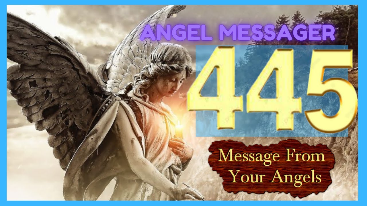 🔥Angel Number 445 Meaning🎯connect with your angels and guides