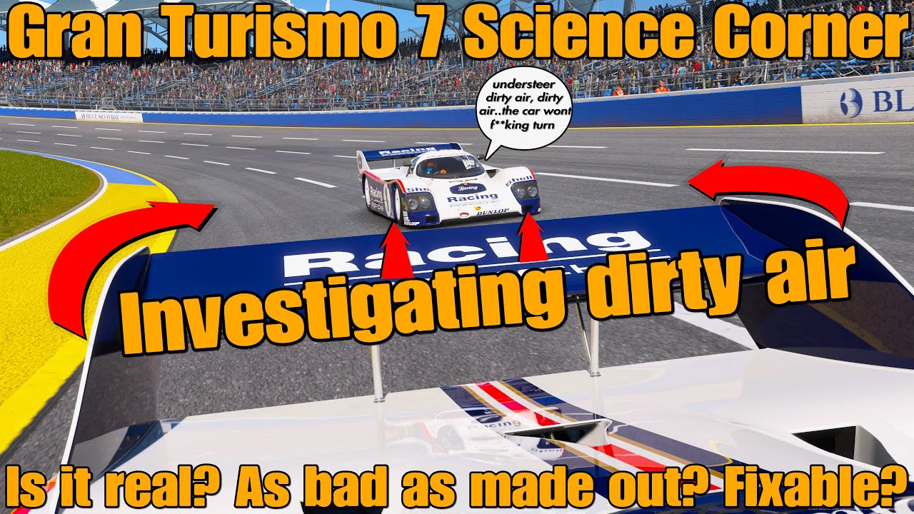 Gran Turismo 7 womble science...Testing Dirty Air - Myth, as bad as made out, fixable?