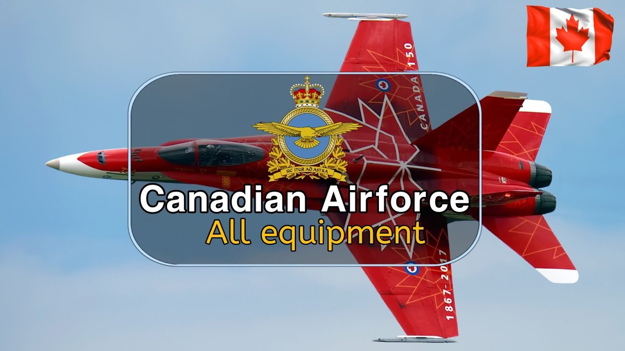 Royal Canadian Airforce 2025 | All equipment of Canadian Airforce 