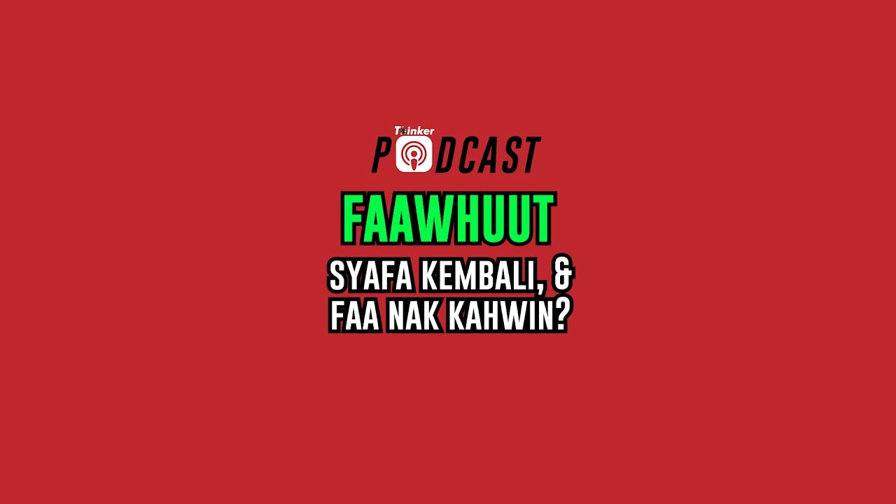 FAAWHUUT - Syafa Kembali, & Faa Nak Kahwin?