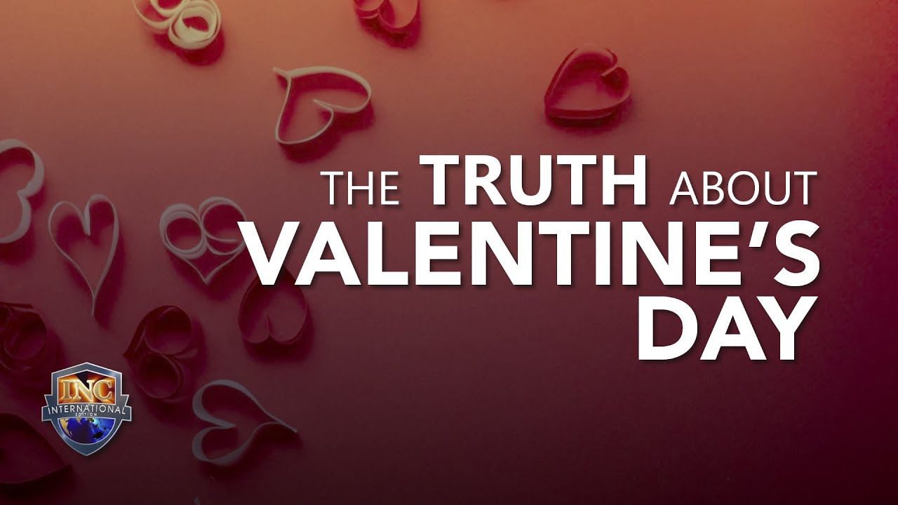 The Truth about Valentine's Day | Iglesia Ni Cristo International Edition