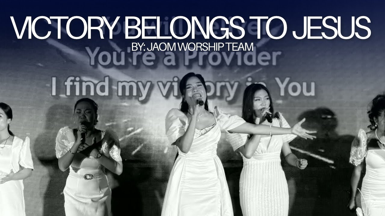 𝐕𝐈𝐂𝐓𝐎𝐑𝐘 𝐁𝐄𝐋𝐎𝐍𝐆𝐒 𝐓𝐎 𝐉𝐄𝐒𝐔𝐒 by JAOM Worship Team 🔥