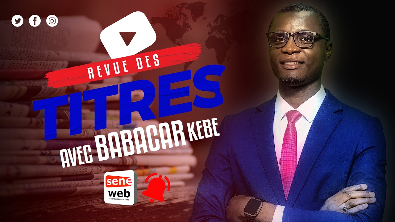 Revue des titres de ce jeudi 19 février 2026 avec Babacar Kébé