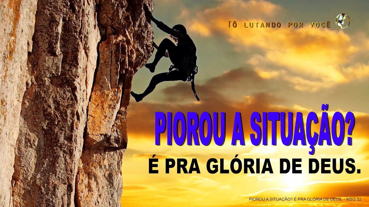 52. PIOROU A SITUAÇÃO? É PRA GLÓRIA DE DEUS. - Restauração de Casamentos