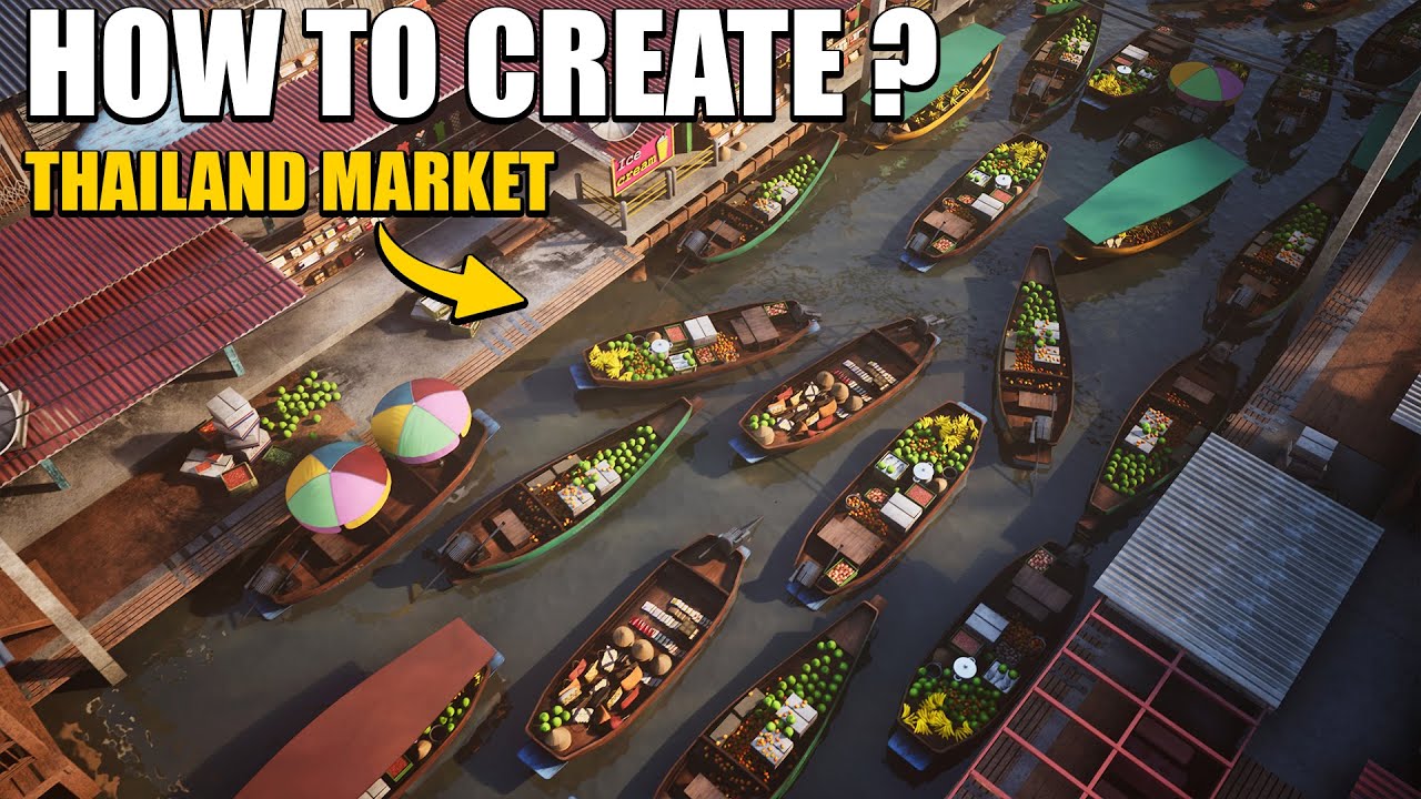 Thailand Market - Environment Making of for Unreal Engine 5