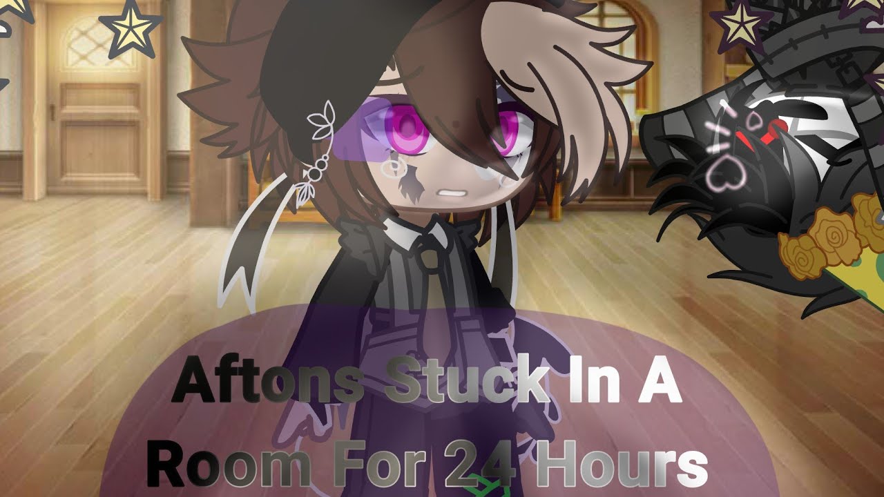 aftons stuck in a room for 24 hours, remake! [old]