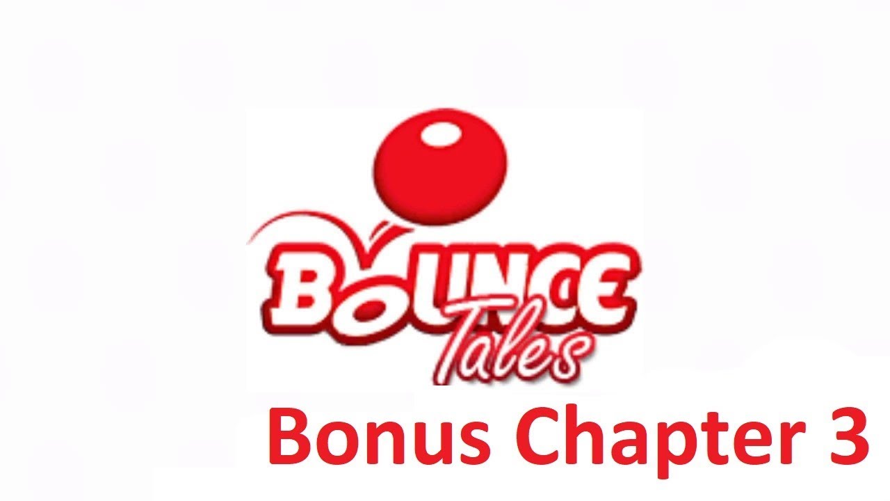Bounce Tales Bonus Chapter 3