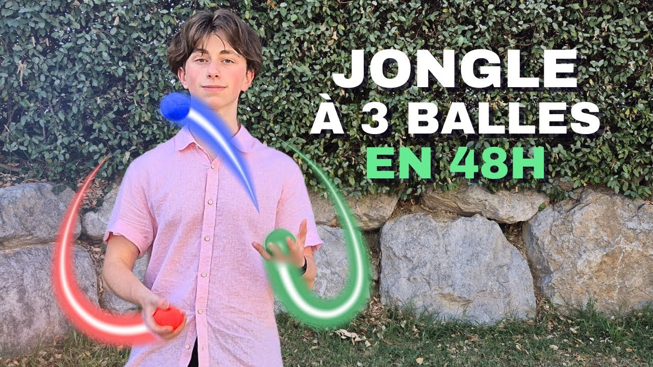 🤹 JONGLER à 3 balles : méthode SIMPLE et RAPIDE