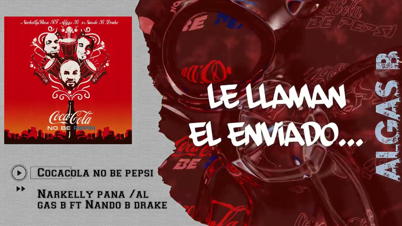 Narkelly Pana - Coca-Cola No Be Pepsi (Ft. Algas B & Nando B Drake)