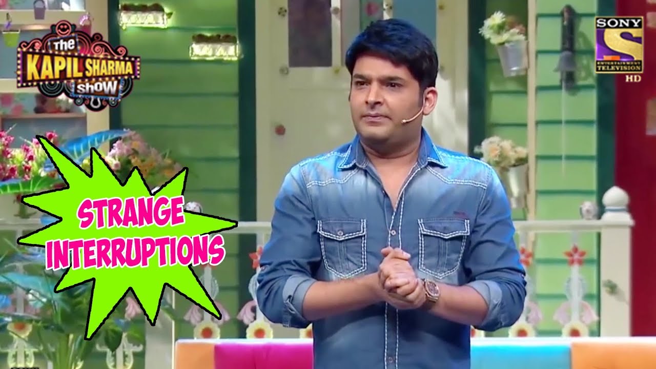 Kapil Talks About Strange Interferences - The Kapil Sharma Show