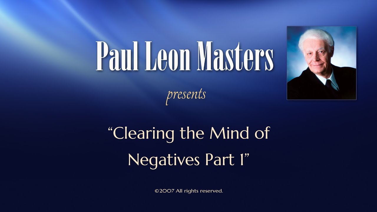Clearing the Mind of Negatives Part 1