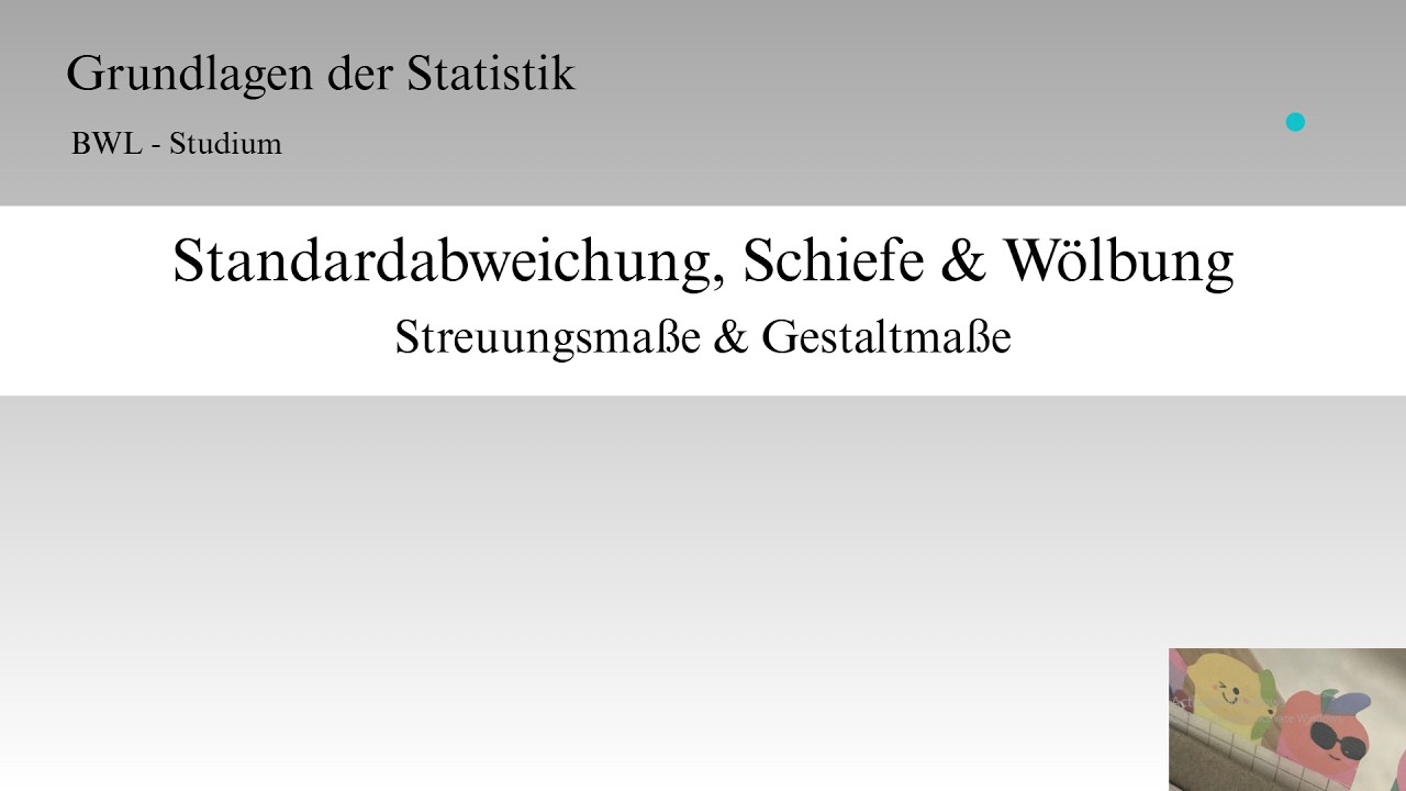 Streuungsma&szlig;e & Gestaltma&szlig;e: Standardabweichung, Schiefe & W&ouml;lbung (Grundlagen der Statistik)