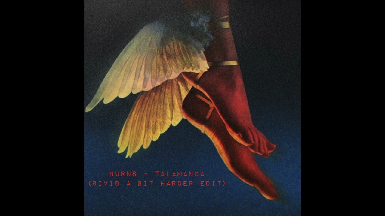 Burns - Talamanca (RiVid A BIt Harder Edit) [FREE DL]