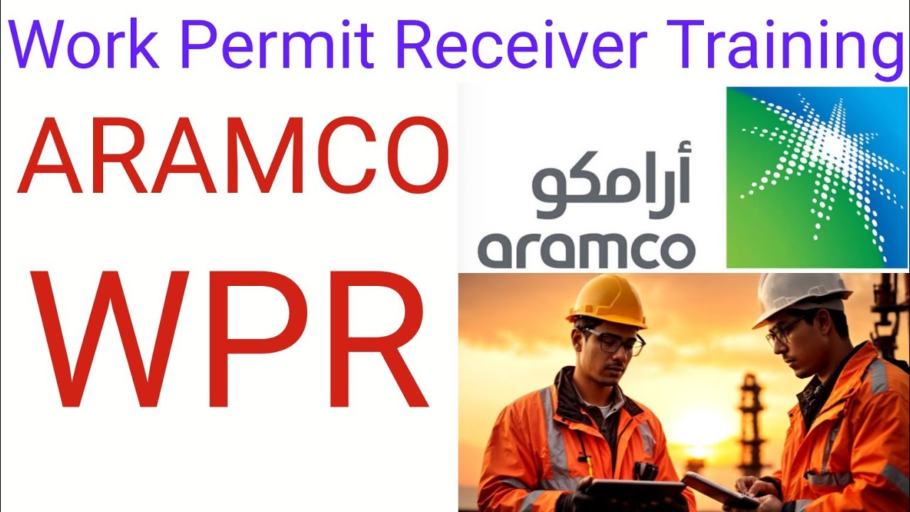 ARAMCO work permit receiver training 