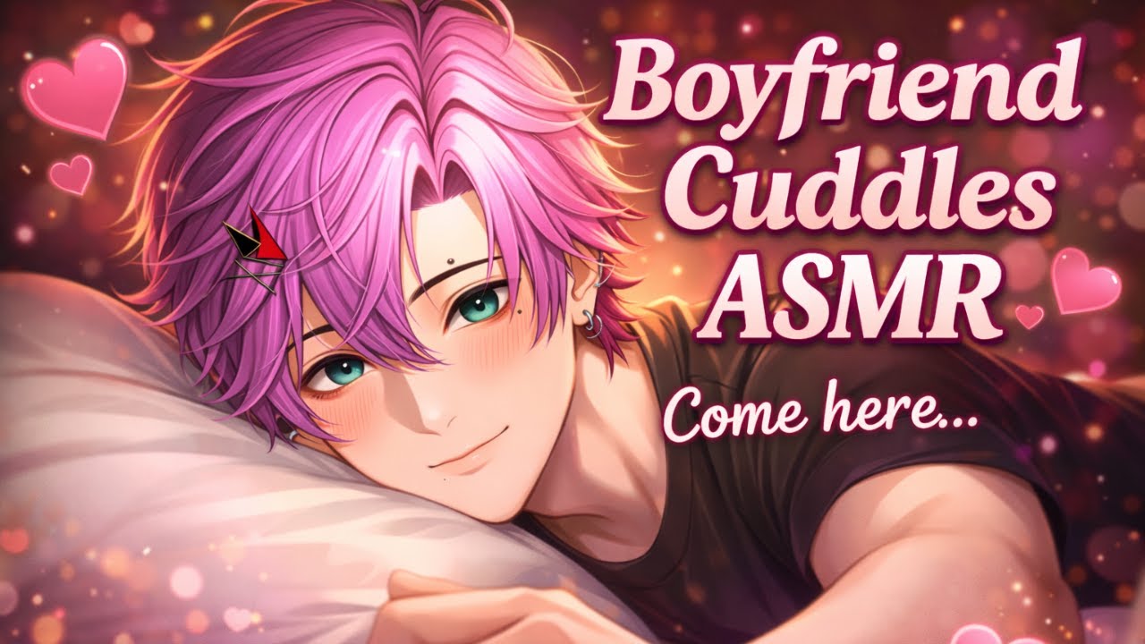 Cuddling With Your Boyfriend ASMR | Warm, Handsy, Intimate