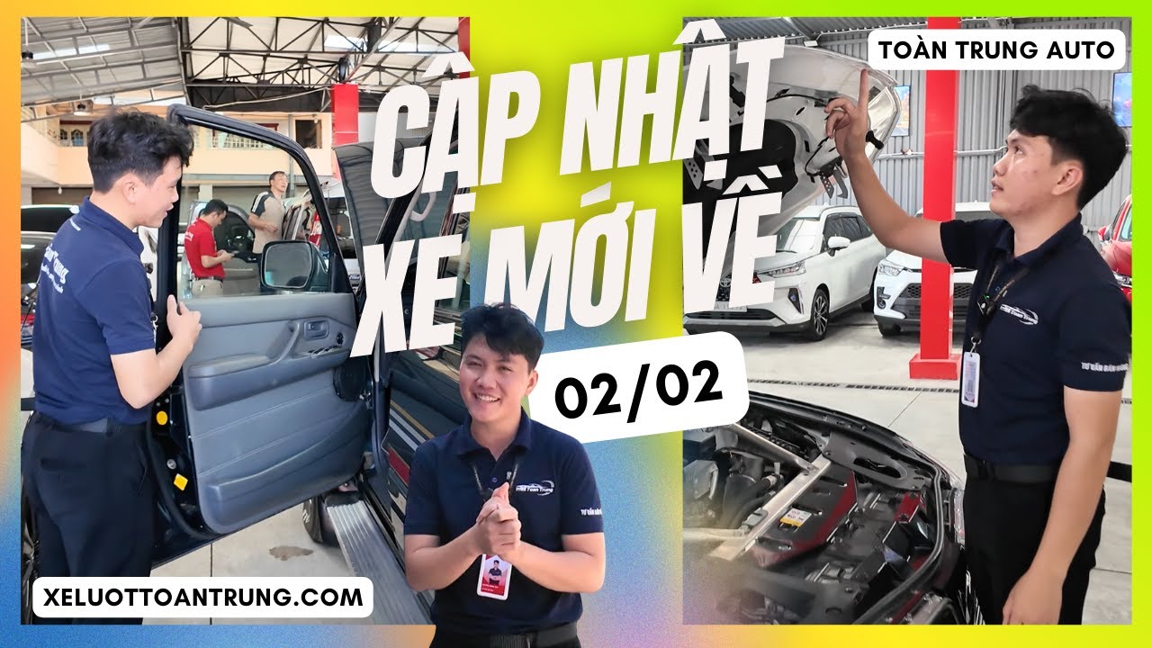 XE MỚI VỀ 02/02/2026 - ĐẦU TUẦN THÊM NHIỀU SẢN PHẨM CHẤT LƯỢNG vừa cập bến tại Toàn Trung Auto