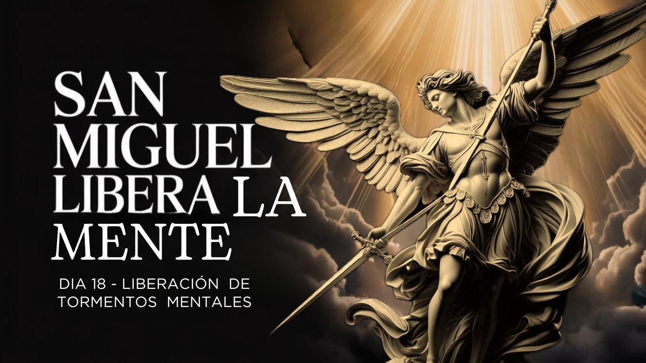 ⚠️ Si tu mente te atormenta en silencio, esto es para ti Día 18 | Treintena a San Miguel Arcángel 🛡️