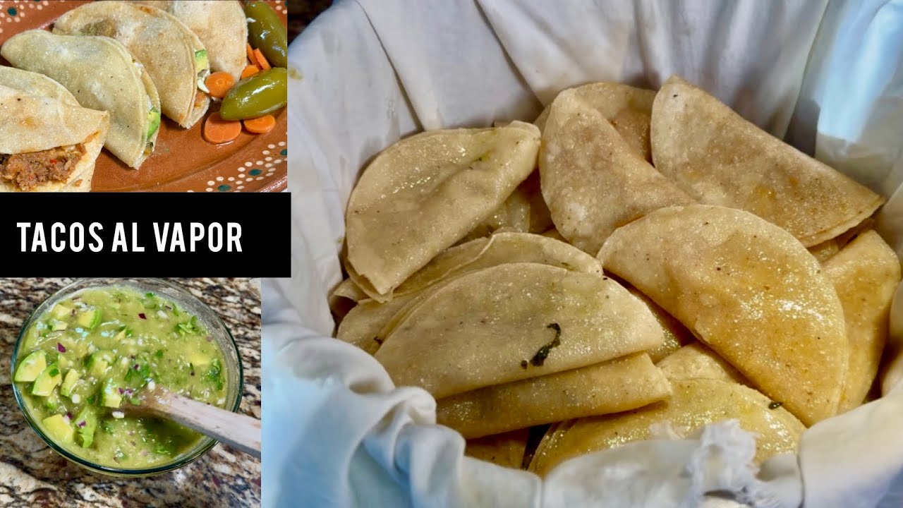 TACOS AL VAPOR Enteros y Calientes hasta el último Taco / TACOS DE OLLA / TACOS DE CANASTA 