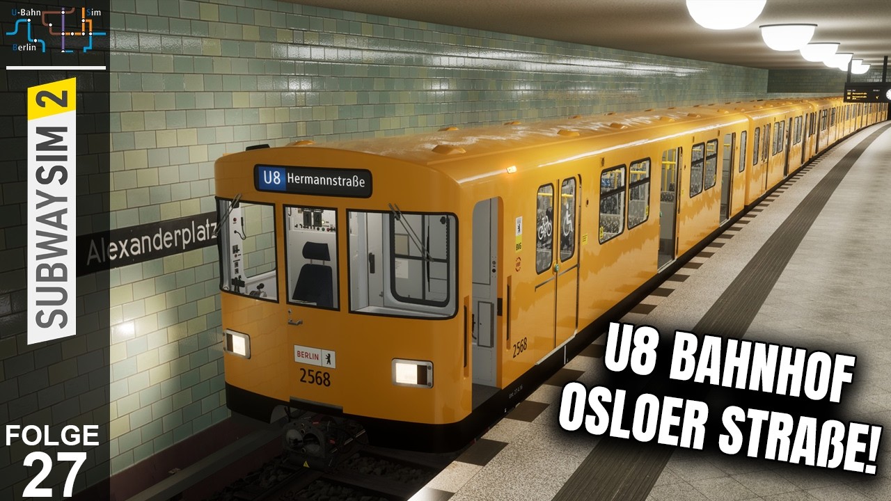 U8 ERWEITERUNG bis BAHNHOF OSLOER STRA&szlig;E! | U-Bahn Sim Berlin🚉 | #27 | SNEAK PEAK
