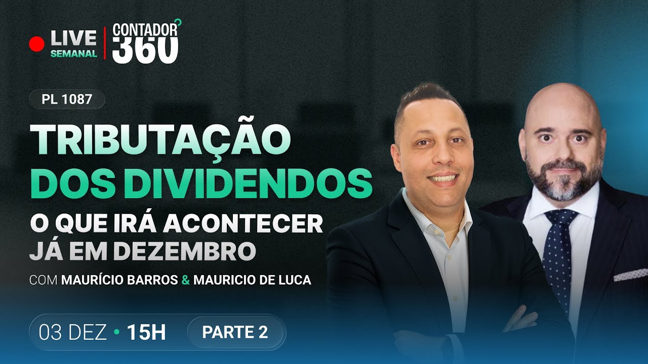 Contador 360 | PL 1087 e Tributação dos Dividendos - Parte 02