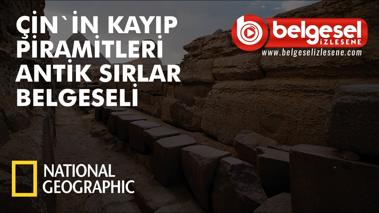 &Ccedil;in'in Kayıp Piramitleri Antik Sırlar Belgeseli - T&uuml;rk&ccedil;e Dublaj