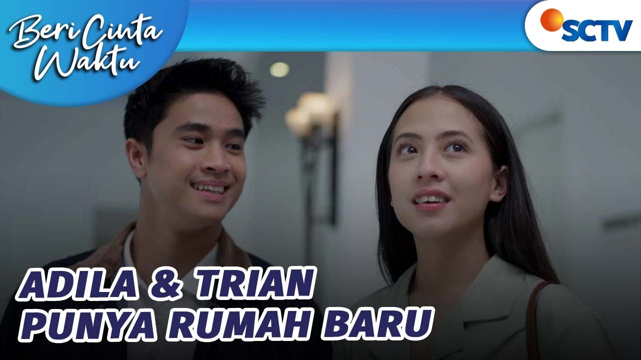YAYYY!! Akhirnya Adila dan Trian Pindah ke Rumah Baru | Beri Cinta Waktu - Episode 71 dan 72