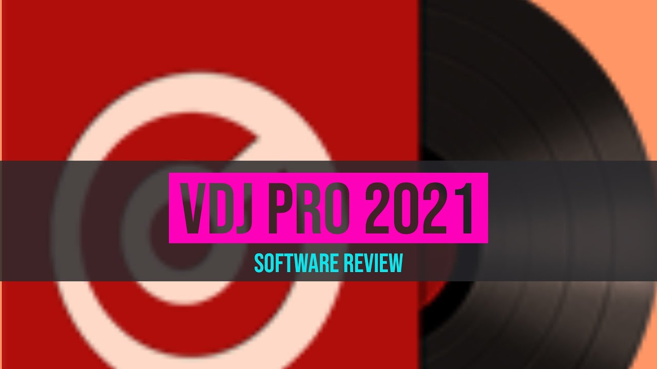 Software Review  VDJ Pro 2021