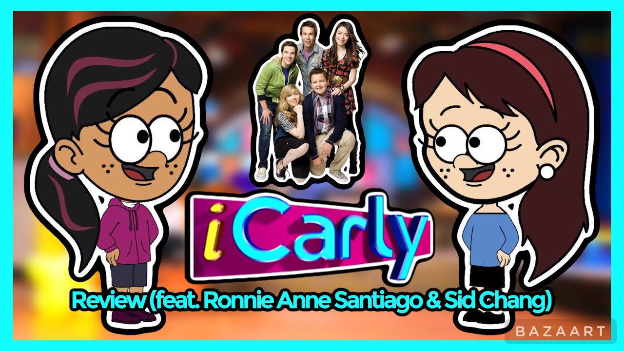 iCarly Review (feat. Ronnie Anne Santiago & Sid Chang)